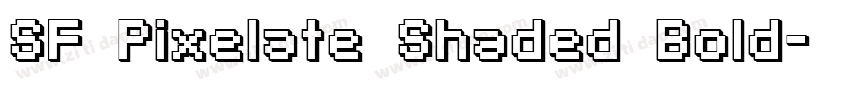 SF Pixelate Shaded Bold字体转换